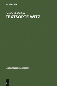 Hardcover Textsorte Witz: Möglichkeiten Einer Sprachwissenschaftlichen Textsorten-Bestimmung [German] Book