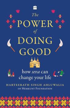 Hardcover The Power of Doing Good: How Seva Can Change Your Life Book