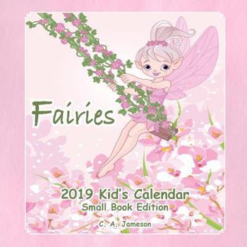 2019 Kid's Calendar: Fairies Small Book Edition