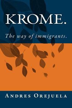 Paperback Krome.: The way of immigrants. [Spanish] Book