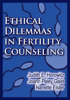 Hardcover Ethical Dilemmas in Fertility Counseling Book