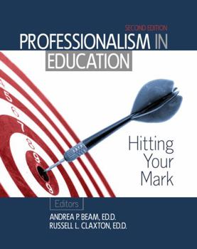 Paperback Professionalism in Education: Hitting Your Mark Book