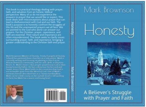 Paperback Honesty: A Believer's Struggle with Prayer and Faith Book