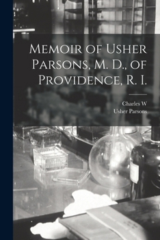 Memoir of Usher Parsons, M. D., of Providence, R. I.