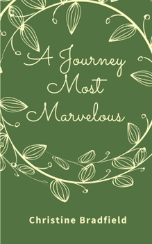 Paperback A Journey Most Marvelous Book