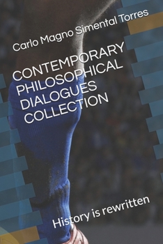 Paperback CONTEMPORARY PHILOSOPHICAL DIALOGUES COLLECTION: History is rewritten Book