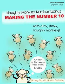 Paperback Naughty Monkey Number Bonds: Making the Number 10 Book