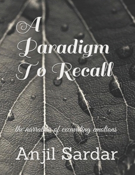 Paperback A Paradigm To Recall: narration of excavating emotions Book