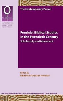 Hardcover Feminist Biblical Studies in the Twentieth Century: Scholarship and Movement Book