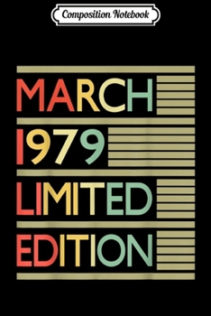 Composition Notebook: 40th Birthday Gift March 1979 - 40 Years Old  Journal/Notebook Blank Lined Ruled 6x9 100 Pages