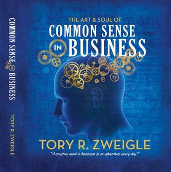 Unknown Binding "The Art & Soul of Common Sense in Business" Book