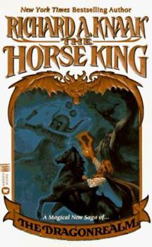 The Horse King - Book #7 of the Dragonrealm