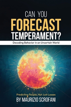 Paperback Can You Forecast Temperament?: Decoding Behavior in an Uncertain World Book