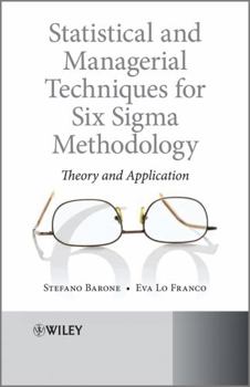 Hardcover Statistical and Managerial Techniques for Six Sigma Methodology: Theory and Application Book