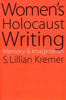 Paperback Women's Holocaust Writing: Memory and Imagination Book