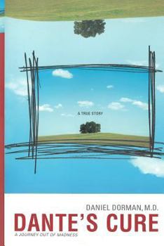 Paperback Dante's Cure: A Journey Out of Madness Book