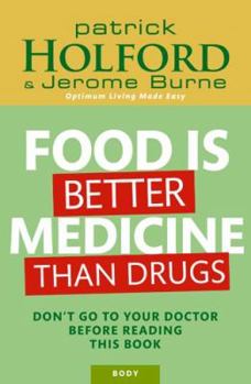 Paperback Food Is Better Medicine Than Drugs: Don't go to your doctor before reading this book
