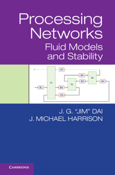 Hardcover Processing Networks: Fluid Models and Stability Book