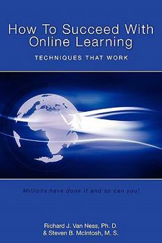 Paperback How to Succeed With Online Learning: Techniques That Work Book