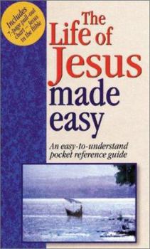 Paperback The Life of Jesus Made Easy: An Easy to Understand Pckt Ref Guide [With Charts] Book