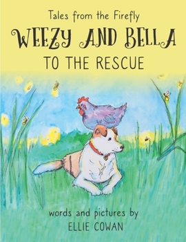 Weezy and Bella to the Rescue: Tales from the Firefly