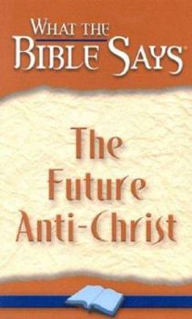 Paperback What the Bible Say's the Future Anti-Christ Book