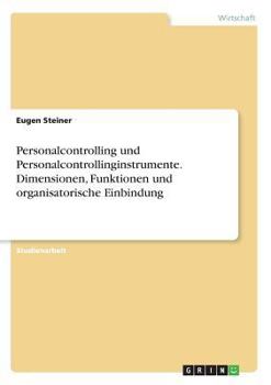 Paperback Personalcontrolling und Personalcontrollinginstrumente. Dimensionen, Funktionen und organisatorische Einbindung [German] Book