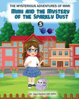 Mysterious Adventures of Mimi : The Mystery of the Sparkly Dust