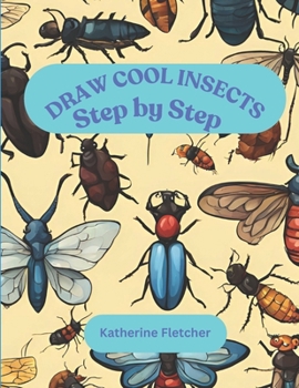 Paperback Draw Cool Insects: Step by Step Book