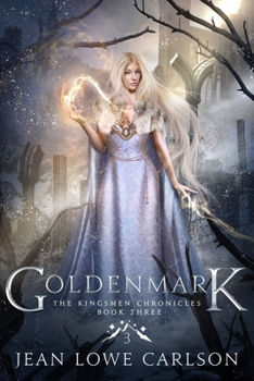 Paperback Goldenmark (The Kingsmen Chronicles #3): An Epic Fantasy Adventure Book