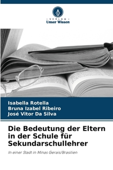 Paperback Die Bedeutung der Eltern in der Schule für Sekundarschullehrer [German] Book