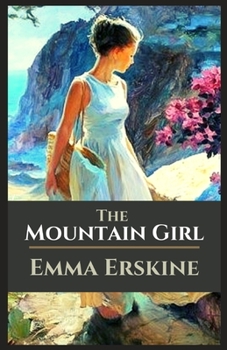 Paperback The Mountain Girl: Illustrated Book