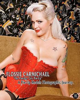 Paperback Flossie Carmichael "The Panther City Pin-up" A Pin-Up Models Photographic Journey. Book