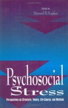 Hardcover Psychosocial Stress: Perspectives on Structure, Theory, Life-Course, and Methods Book
