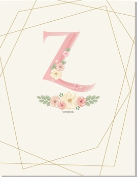 Z Flower: for Girl Women Girlfriend MoM Grandmother and Yourself, pink floral notebook 8.5 x 11 120 page (Composition Book Journal)