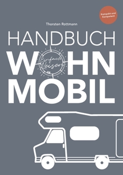 Paperback Einfach Reisen Bd. 2: Handbuch Wohnmobil [German] Book