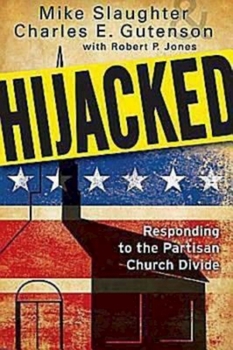 Paperback Hijacked: Responding to the Partisan Church Divide Book