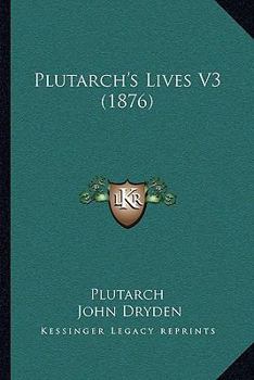 Paperback Plutarch's Lives V3 (1876) Book