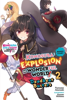 Paperback Konosuba: An Explosion on This Wonderful World!, Bonus Story, Vol. 2 (Light Novel): Deadbeat Busters Book