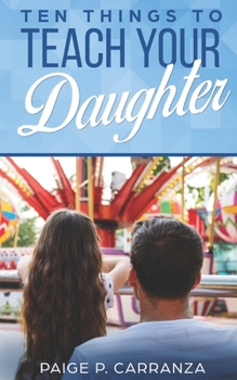 Paperback Ten Things to Teach Your Daughter Book