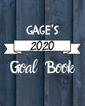 Paperback Gage's 2020 Goal Book: 2020 New Year Planner Goal Journal Gift for Gage / Notebook / Diary / Unique Greeting Card Alternative Book