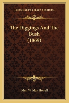 Paperback The Diggings And The Bush (1869) Book