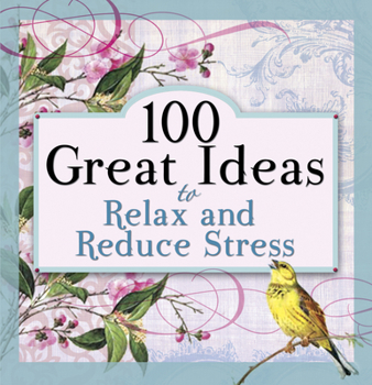 Paperback 100 Great Ideas to Relax and Reduce Stress Book