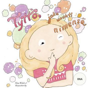 Paperback Tyttö, joka unohti nimensä IINA [Finnish] Book