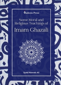 Some Moral and Religious Teachings of Imam Ghazali