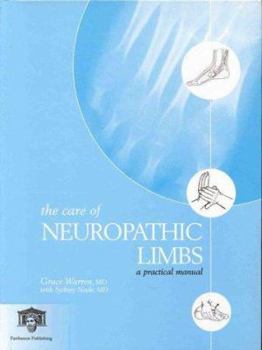 Hardcover The Care of Neuropathic Limbs: A Practical Manual Book