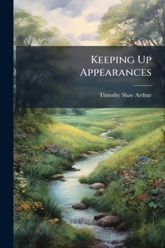 Keeping Up Appearances: Or A Tale For The Rich And Poor
