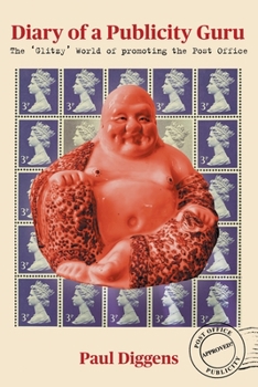 Diary of a Publicity Guru: the 'Glitzy' World of promoting the Post Office