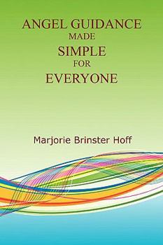Paperback Angel Guidance Made Simple for Everyone Book