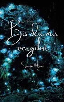 Paperback Bis du mir vergibst [German] Book